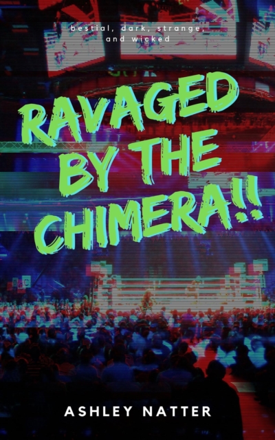 Ravaged by the Chimera