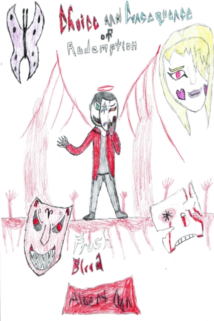 Choice and Consequence of Redemption: Fresh Blood