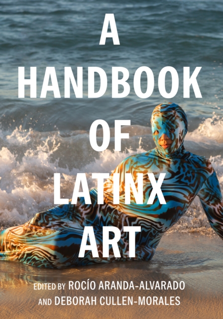Handbook of Latinx Art