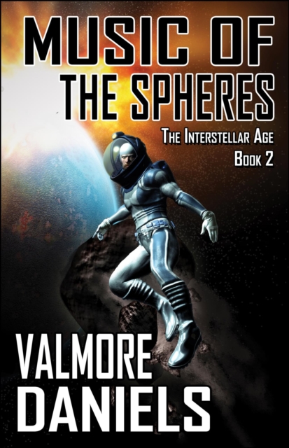 Music of the Spheres (The Interstellar Age Book 2)