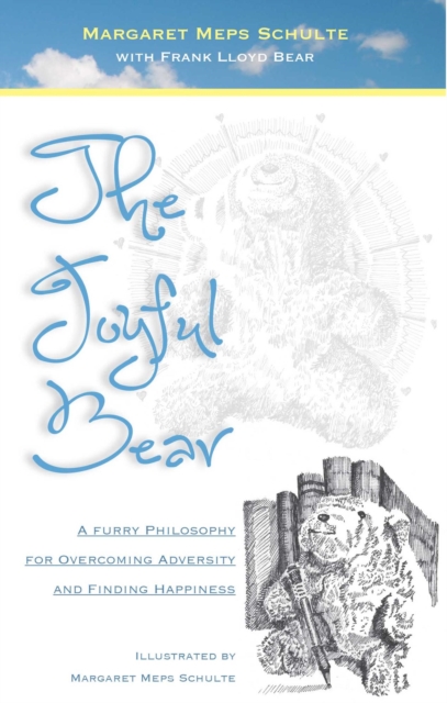 Joyful Bear: A Furry Philosophy for Overcoming Adversity and Finding Happiness
