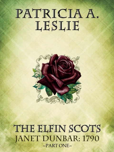 Elfin Scots, Janet Dunbar: 1790 - Part One