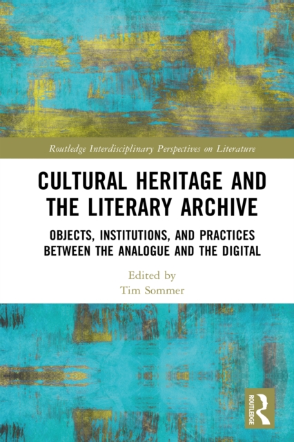 Cultural Heritage and the Literary Archive
