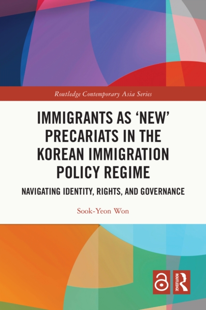 Immigrants as 'New' Precariats in the Korean Immigration Policy Regime