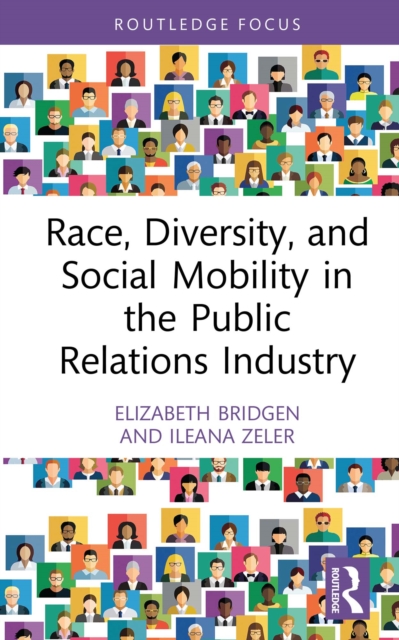 Race, Diversity, and Social Mobility in the Public Relations Industry