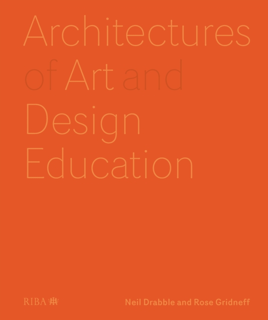 Architectures of Art and Design Education