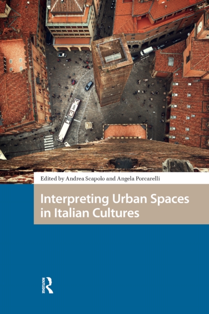 Interpreting Urban Spaces in Italian Cultures