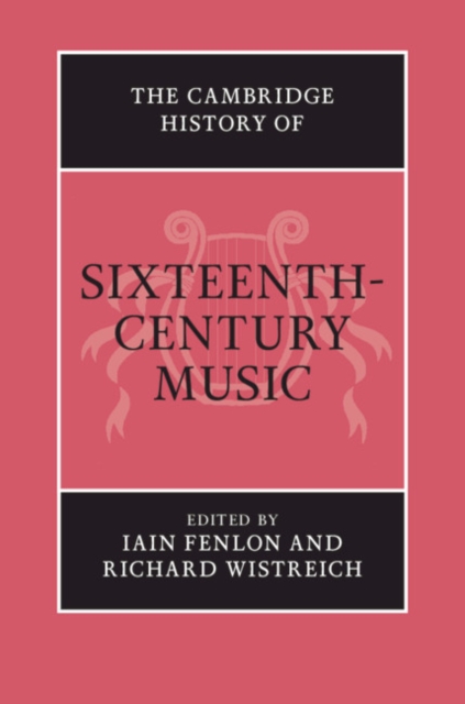 Cambridge History of Sixteenth-Century Music