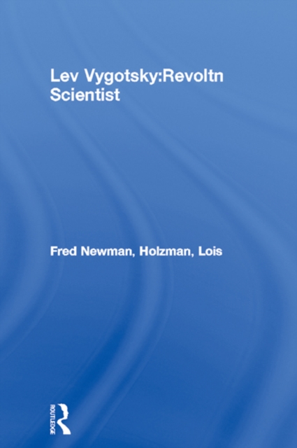 Lev Vygotsky:Revoltn Scientist