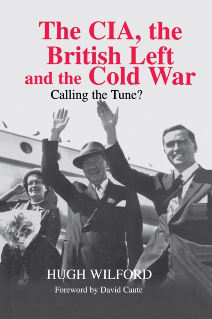 CIA, the British Left and the Cold War