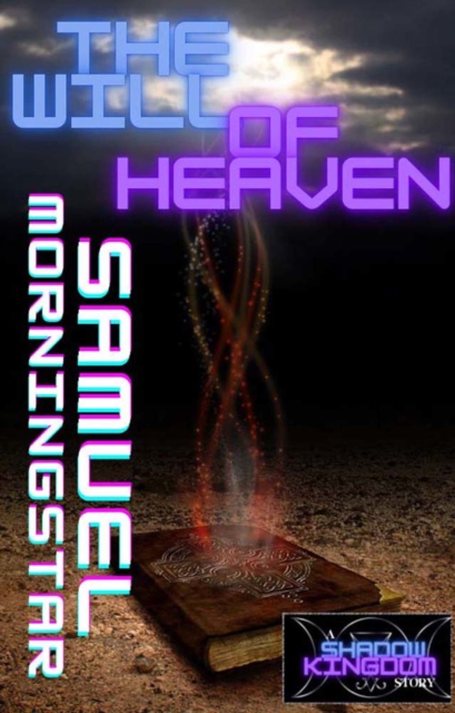 Will of Heaven: A Shadow Kingdom Story