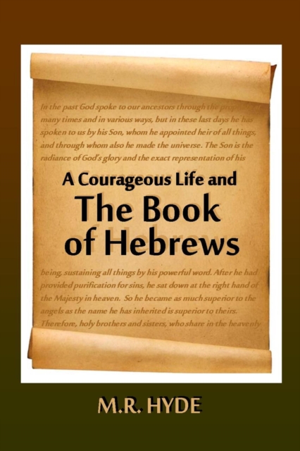 Courageous Life and the Book of Hebrews