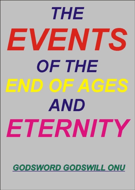Events of the End of Ages and Eternity