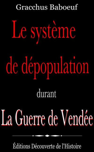 Le systeme de depopulation durant la Guerre de Vendee