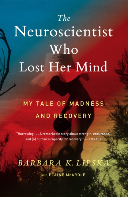 Neuroscientist Who Lost Her Mind