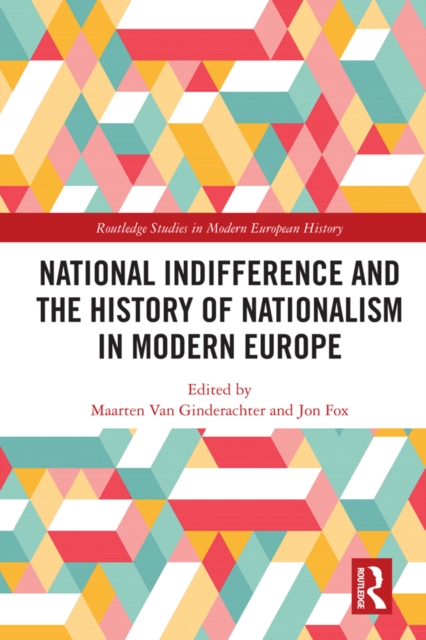 National indifference and the History of Nationalism in Modern Europe
