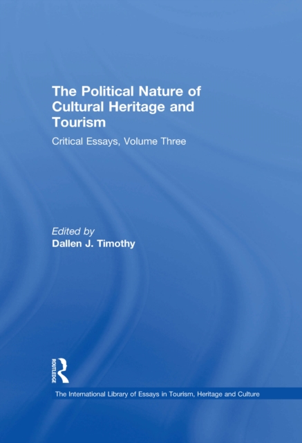 Political Nature of Cultural Heritage and Tourism