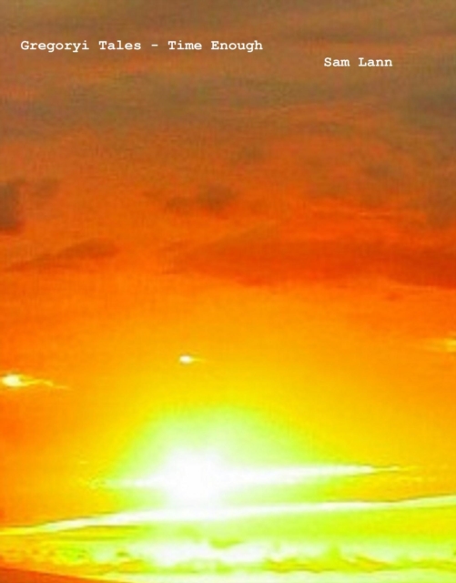 Gregoryi Tales - Time Enough