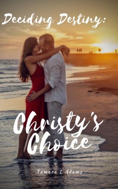 Deciding Destiny: Christy's Choice