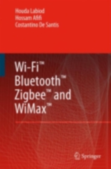 Wi-Fi(TM), Bluetooth(TM), Zigbee(TM) and WiMax(TM)