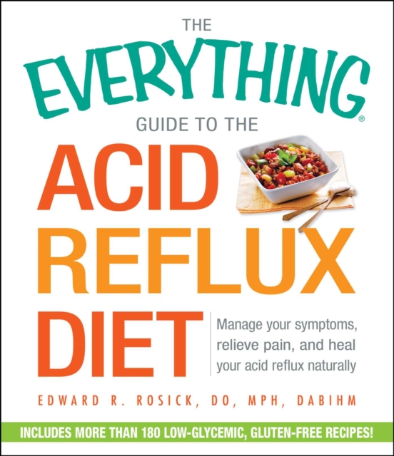 Everything Guide to the Acid Reflux Diet