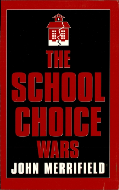School Choice Wars