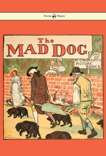 Elegy on the Death of a Mad Dog - Illustrated by Randolph Caldecott