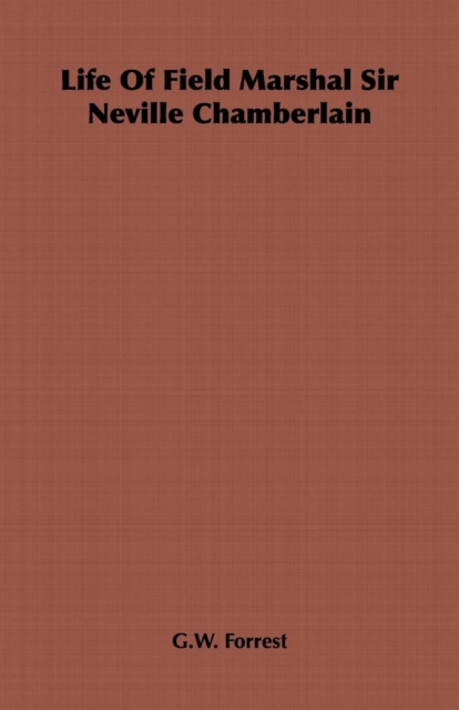 Life Of Field Marshal Sir Neville Chamberlain