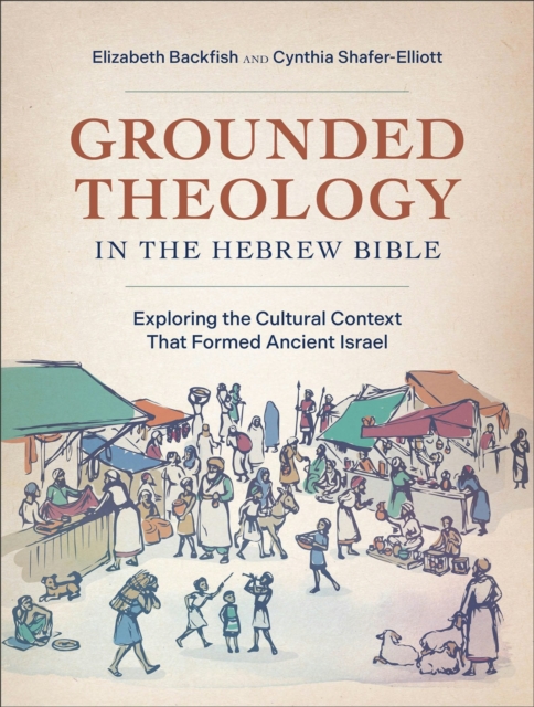 Grounded Theology in the Hebrew Bible