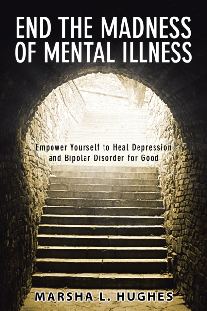End the Madness of Mental Illness