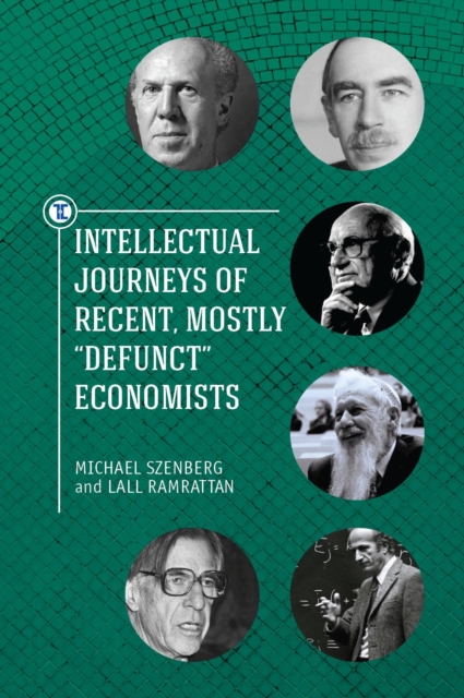 Intellectual Journeys of Recent, Mostly "e;Defunct"e; Economists