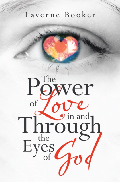 Power of Love in and Through the Eyes of God