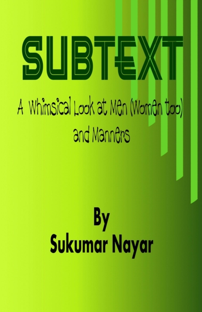 Subtext: A Whimsical Look at Men (Women Too) and Manners