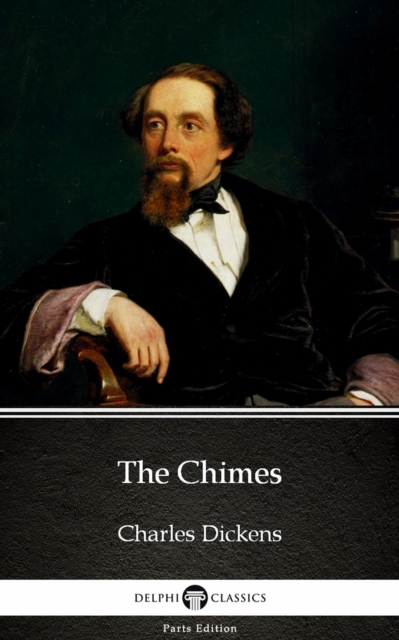 Chimes by Charles Dickens (Illustrated)