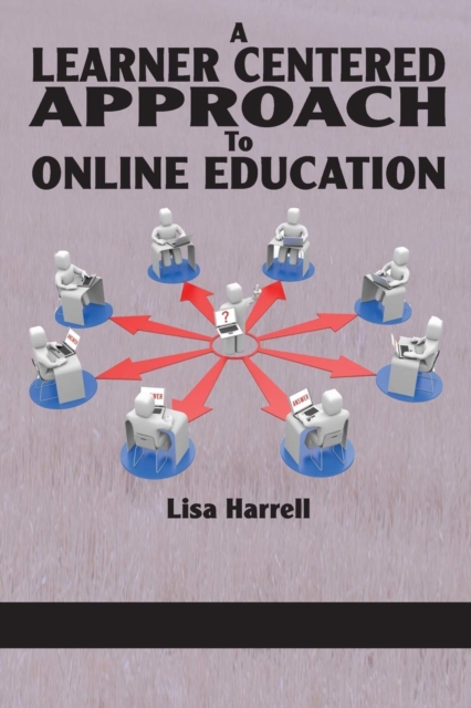 Learner Centered Approach to Online Education