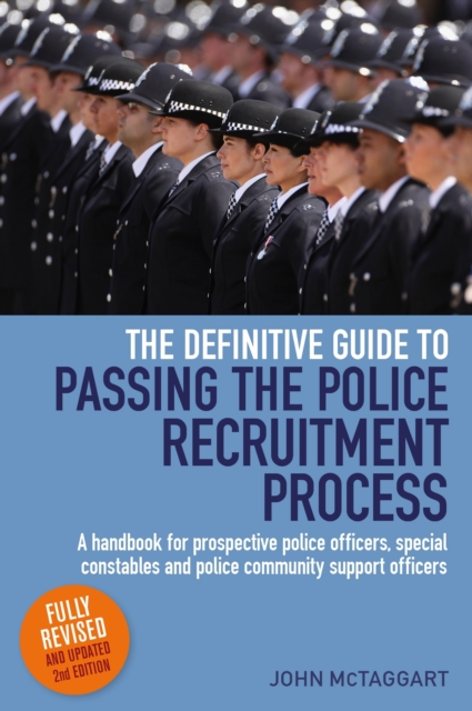 Definitive Guide To Passing The Police Recruitment Process 2nd Edition