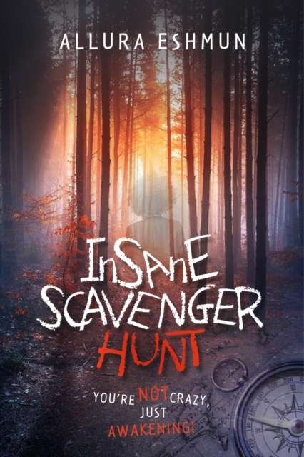 Insane Scavenger Hunt: You're Not Crazy, Just Awakening!