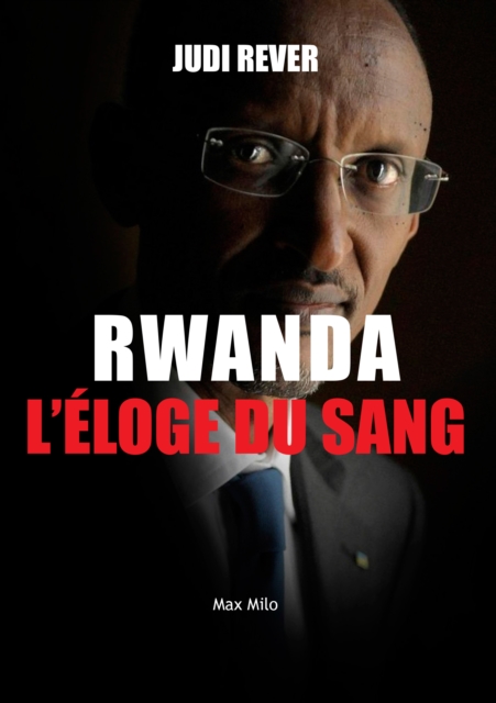 Rwanda : L'éloge du sang