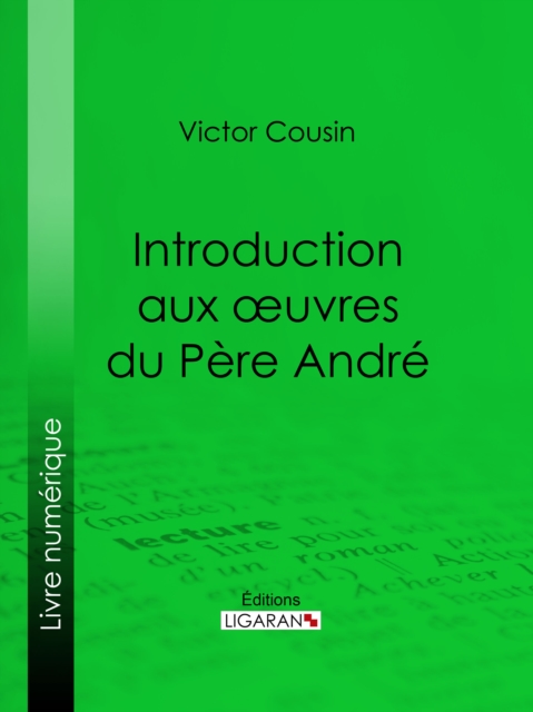 Introduction aux œuvres du Père André
