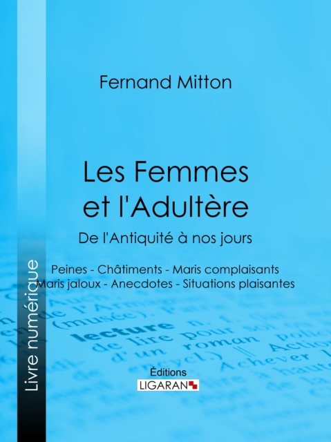 Les Femmes et l'adultère, de l'Antiquité à nos jours
