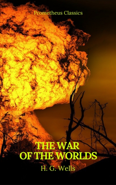 War of the Worlds (Best Navigation, Active TOC)(Prometheus Classics)