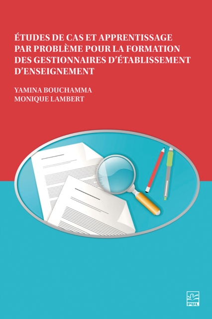 Études de cas et apprentissage par problèmes pour la formation des gestionnaires d’établissement d’enseignement