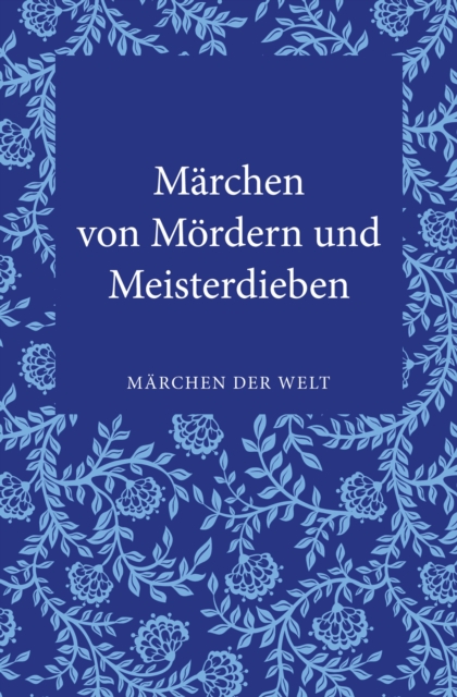 Märchen von Mördern und Meisterdieben