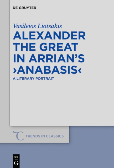 Alexander the Great in Arrian's Anabasis