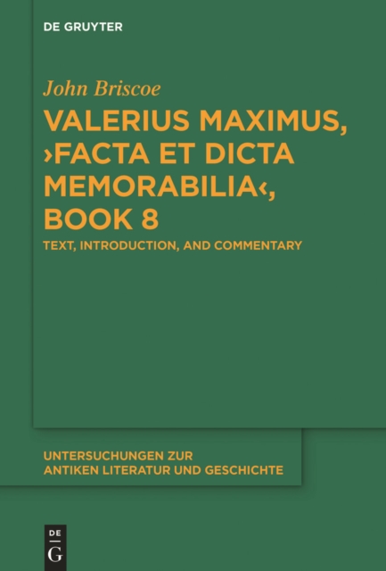 Valerius Maximus,  Facta et dicta memorabilia , Book 8