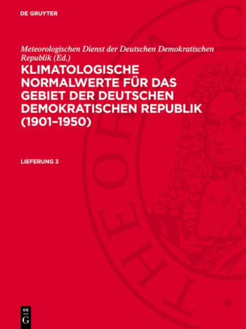 Klimatologische Normalwerte für das Gebiet der Deutschen Demokratischen Republik (1901–1950). Lieferung 3