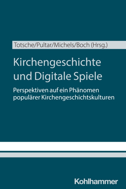 Kirchengeschichte und Digitale Spiele