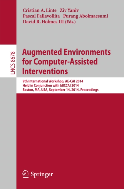 Augmented Environments for Computer-Assisted Interventions