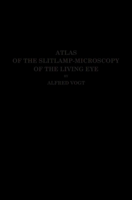 Atlas of the Slitlamp-Microscopy of the Living Eye