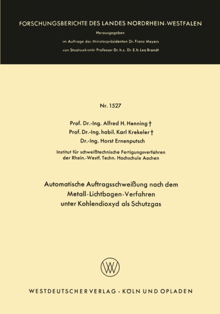 Automatische Auftragsschweißung nach dem Metall-Lichtbogen-Verfahren unter Kohlendioxyd als Schutzgas